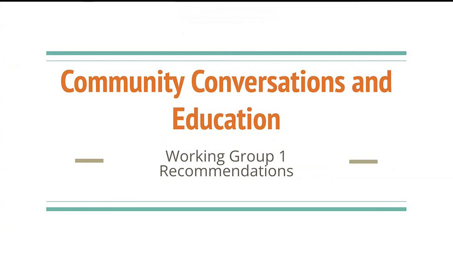 Community Conversations and Education | Working Group 1 Recommendations