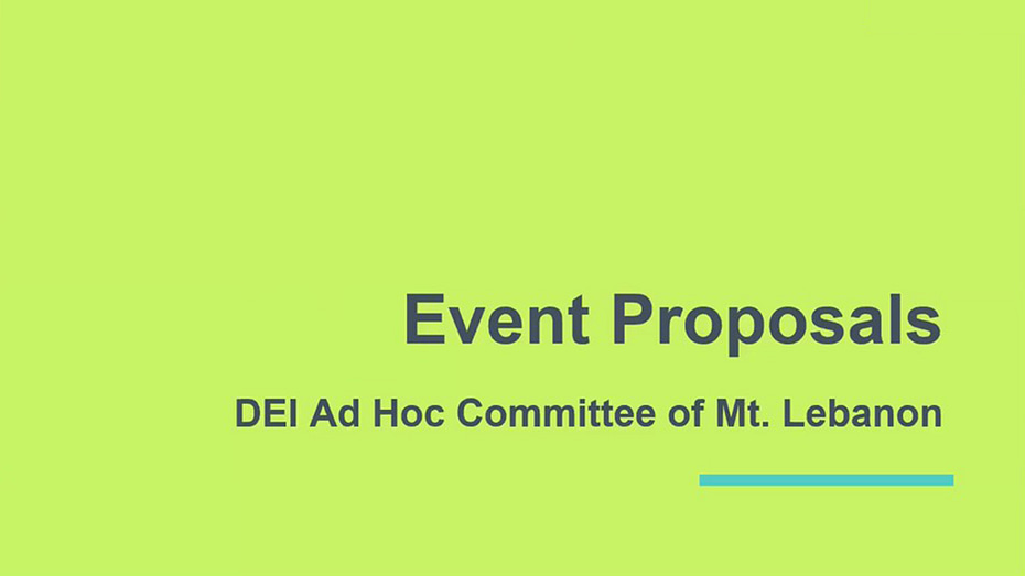 Event Proposals | DEI Ad Hoc Committee of Mt. Lebanon
